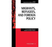 Rainer Münz Migrants, Refugees, and Foreign Policy (Copertina rigida)