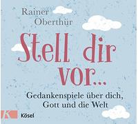 Rainer Oberth&u Stell dir vor ...: Gedankenspiele über dich, (Copertina rigida)