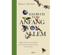 Rainer Oberthür Das Buch vom Anfang von allem: Bibel, Naturwi (Copertina rigida)