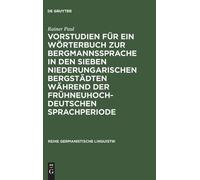 Rainer Paul Vorstudien Für Ein Wörterbuch Zur Bergmannssprach (Copertina rigida)