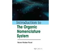 Rainer Roldan Fi Introduction to the Organic Nomenclature Sy (Copertina rigida)