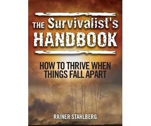 Rainer Stahlberg The Survivalist's Handbook (Tascabile)