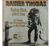 Rainer Thomas - Ruhig Blut, Alter Jim / Es Hängt Ein Pferdehalfter An Der Wand