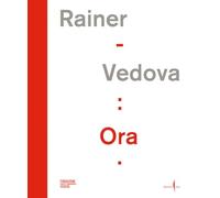 Rainer - Vedova: Ora. Ediz. italiana e inglese