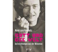 Rainer Weiss Marie Luise Kas Gott und die Welt: Aufzeichnunge (Copertina rigida)