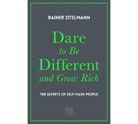 Rainer Zitelmann Dare to be Different and Grow Rich (Copertina rigida)