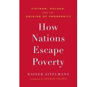 Rainer Zitelmann How Nations Escape Poverty (Copertina rigida)