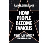 Rainer Zitelmann How People Become Famous (Tascabile)