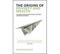 Rainer Zitelmann The Origins of Poverty and Wealth (Tascabile)