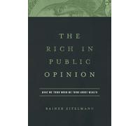 Rainer Zitelmann The Rich in Public Opinion (Copertina rigida)