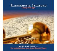 Rainermusik Salzburg - Anno Dazumal...