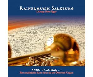 Rainermusik Salzburg - Anno Dazumal...
