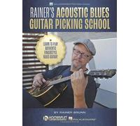 Rainer's Acoustic Blues Guitar Picking School: Learn to Play Authentic Fingerstyle Blues Guitar!