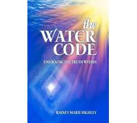 Rainey Marie Highley The Water Code (Tascabile)