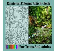 Rainforest Coloring Activity Book For Teens And Adults