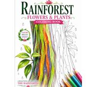 Rainforest Flowers and Plants: Coloring Book