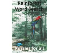 Rainforest & Jungle Word Search Puzzle Book for Kids | Puzzles Featuring Animals & Tropical Adventure | Activity Book for Learning & Discovery: ... About Monkeys, Parrots, and Hidden Jungles