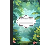 Rainforest Serenity Composition Notebook: Exotic Floral Nature Journal