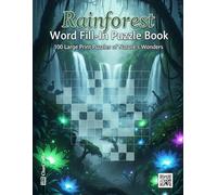 Rainforest Word Fill-in Puzzle Book: 100 Large Print Puzzles of Nature's Wonders | An Activity Book for Adults and Seniors to Explore Jungle Wildlife ... | A Relaxing Brain Game for Nature Lovers