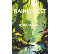 Rainforest Word Search: 50 Relaxing Puzzles Featuring Rainforest Animals, Plants, Ecosystems, and Fascinating Nature Facts
