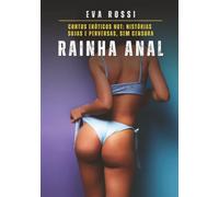Rainha Anal: Contos Eróticos Hot: Histórias Sujas e Perversas, sem Censura