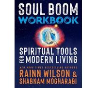 Soul Boom Workbook: Spiritual Tools for Modern Living