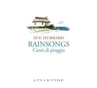 Rainsongs. Canti di pioggia. Ediz. integrale