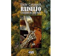 Rainulfo. Il normanno che fondò Aversa - [SEPLI]