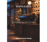 Rainy Cafés: Coffee, Rain & Quiet Moments