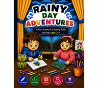 Rainy Day Adventures: A Fun Activity & Coloring Book for Kids Ages 3-7
