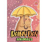 Rainy Day Animals: Cute & Cozy Coloring Fun for Kids & Adults