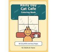 Rainy Day Cat Cafe Coloring Book: 40 Cozy Bold-and-Easy Pages for Adults and Teens