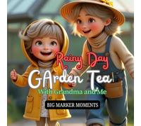 Rainy Day Garden Tea with Grandma and Me
