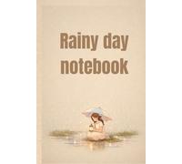 Rainy day notebook: A minimalist rainy-day journal for calm, clarity, and gentle reflection