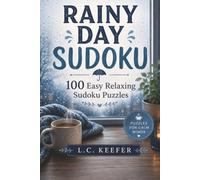 Rainy Day Sudoku: 100 Easy Relaxing Sudoku Puzzles