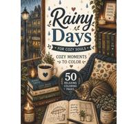 Rainy Days for Cozy Souls: Cozy Moments to Color