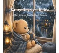 Rainy Days with Bear: A Cozy Coloring Book for Quiet Moments