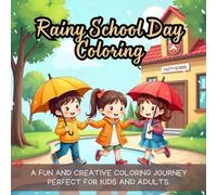 Rainy School Day Coloring: Cute coloring book for kids, coloring book for adults, kawaii coloring book, Coloring Book for Adults and Kids, Bold and Easy
