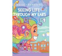 Raisa Chowdhury Seeing Life Through My Ears (Copertina rigida)
