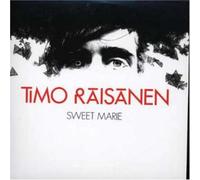 RAISANEN, TIMO - SWEET MARIE -2TR-