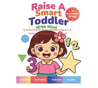 Raise A Smart Toddler With Mimi: Fun Activity Book for Toddlers Ages 2-4 Coloring, Tracing, Shapes, Mazes