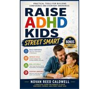 Raise ADHD Kids Street Smart: Practical Tools for Building Confidence and Everyday Awareness