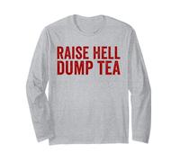 Raise Hell Dump Tea Party Divertente 4 luglio Maglia a Manica