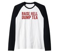 Raise Hell Dump Tea Party Divertente 4 luglio Maglia con Maniche Raglan