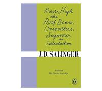 Raise High the Roof Beam Carpenters; Seymour - an Introduction