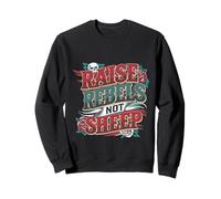Raise Rebels Not Sheep Motivazione indipendente ------ Felpa