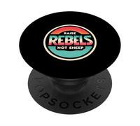 Raise Rebels Not Sheep Motivazione indipendente |---- PopSockets PopGrip Adesivo