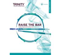 Raise the Bar Drum Kit Grade 3-5 (Trinity College London Press)