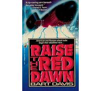 Raise the Red Dawn: RAISE THE RED DAWN