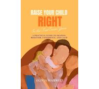 Raise Your Child Right in the First Seven Years